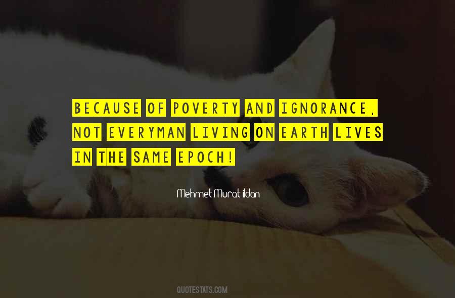 Quotes About Poverty And Ignorance #1166826