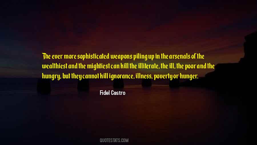 Quotes About Poverty And Ignorance #1875986