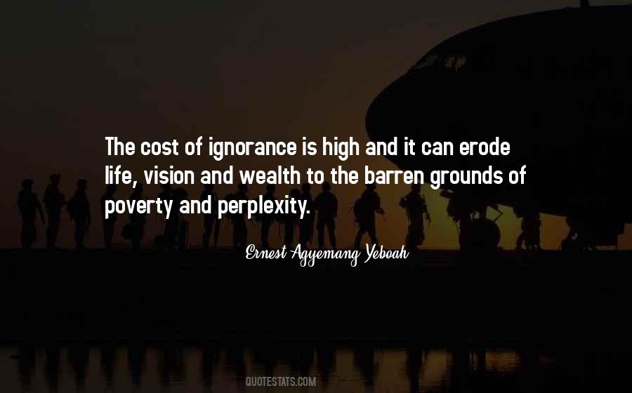 Quotes About Poverty And Ignorance #772425