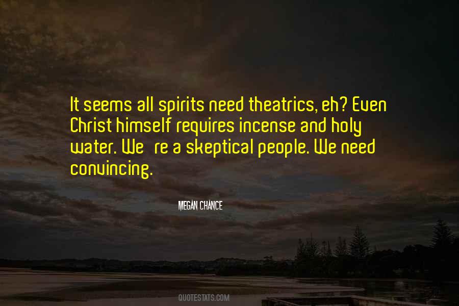 Quotes About Theatrics #1302233