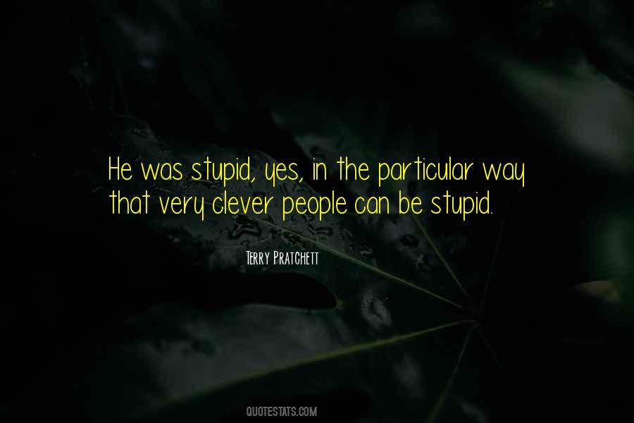 Be Stupid Quotes #1401333