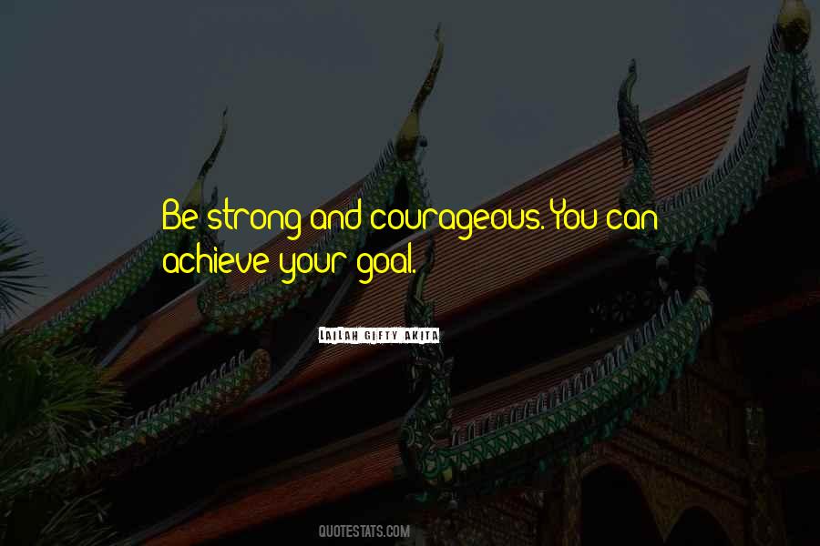 Quotes About Strong And Brave #298544