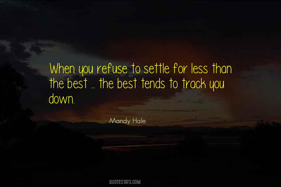 Quotes About Refusing To Settle #509697