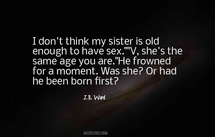 Quotes About First Born Sister #1474038