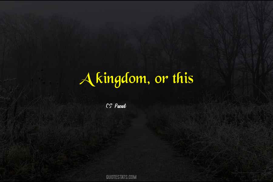 Quotes About A Kingdom #1742738