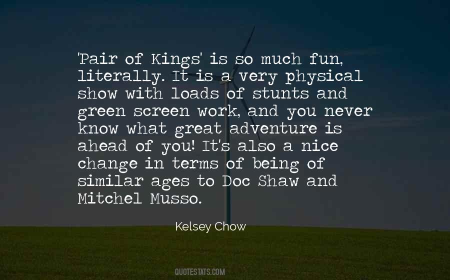 Pair Of Kings Quotes #1766896
