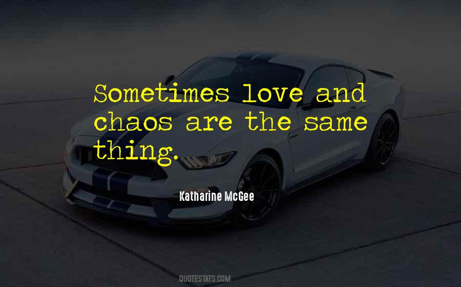 Quotes About Sometimes Love #1234320