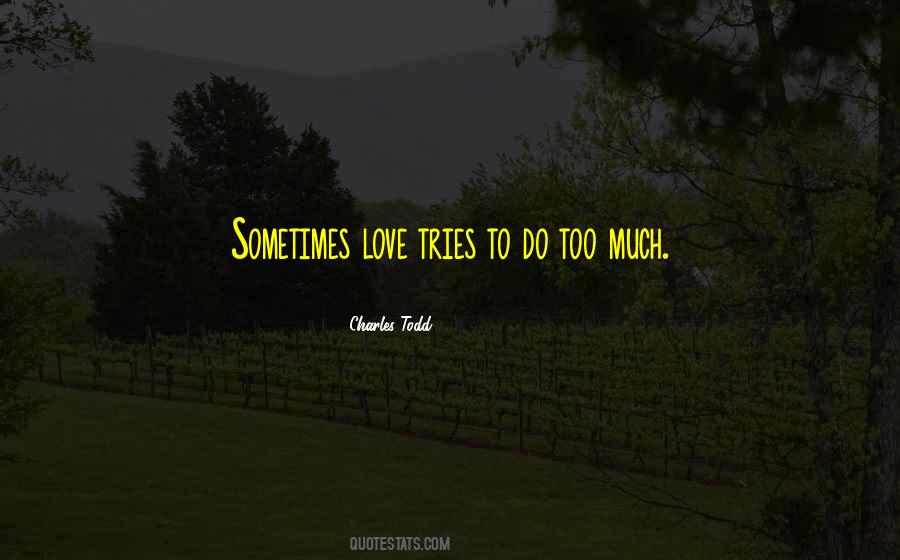 Quotes About Sometimes Love #1386398