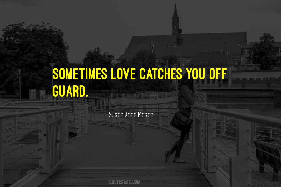 Quotes About Sometimes Love #1456620