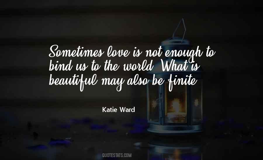 Quotes About Sometimes Love #1646611