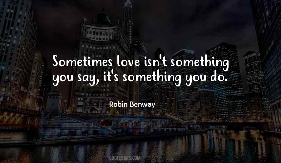 Quotes About Sometimes Love #459389