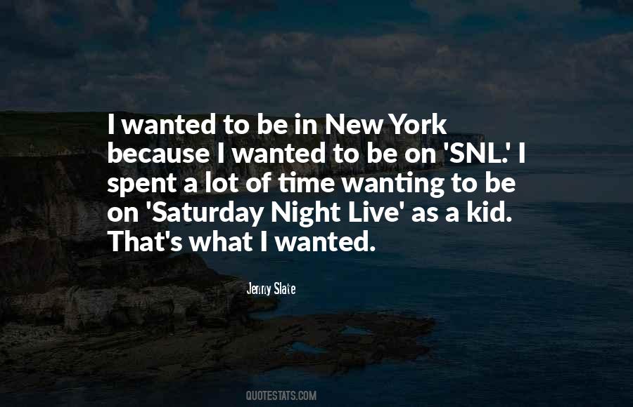 Quotes About Saturday Night Live #1122258