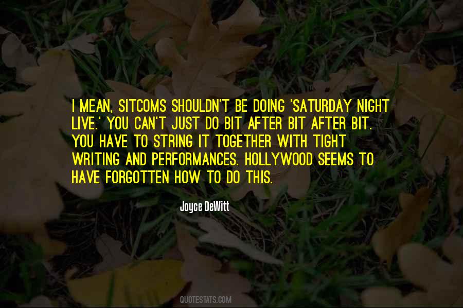 Quotes About Saturday Night Live #1459721