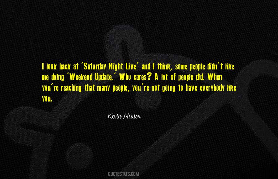 Quotes About Saturday Night Live #1524539