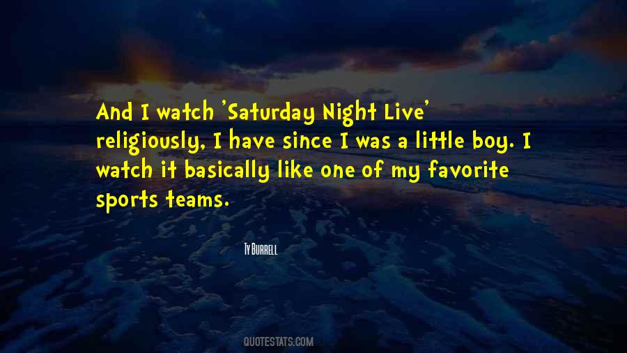 Quotes About Saturday Night Live #1599137