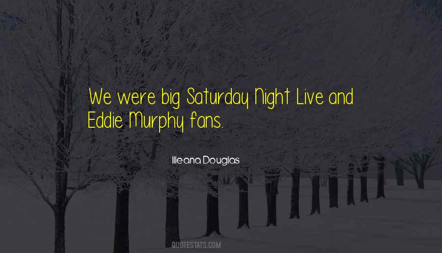 Quotes About Saturday Night Live #1781691
