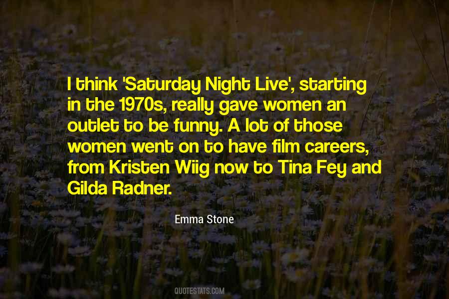 Quotes About Saturday Night Live #1790257