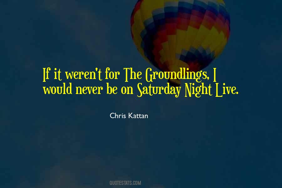 Quotes About Saturday Night Live #270181
