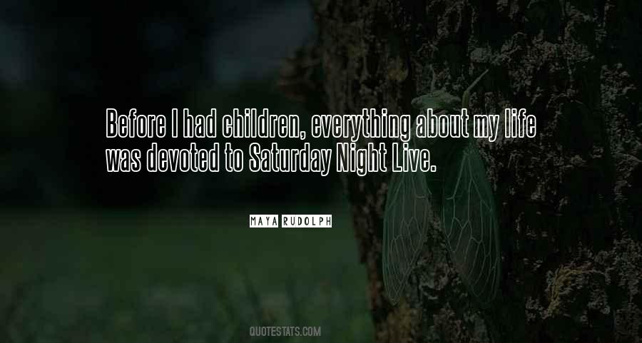 Quotes About Saturday Night Live #490136
