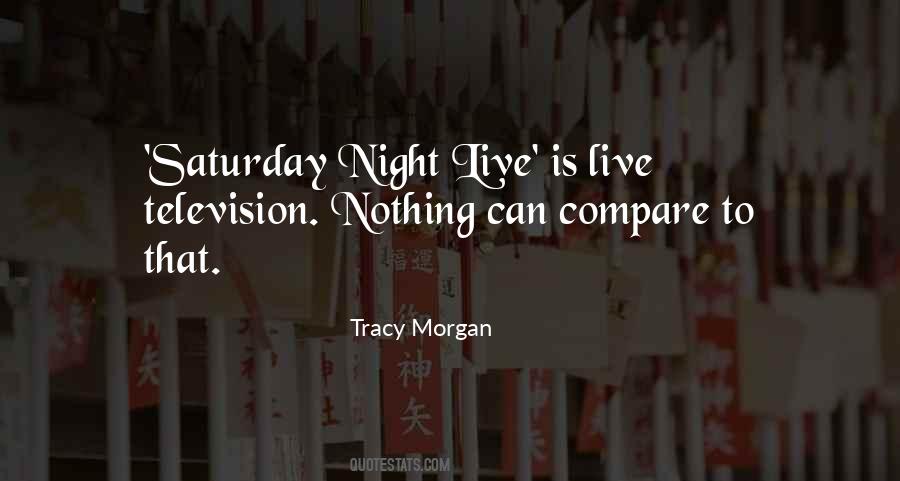 Quotes About Saturday Night Live #724550