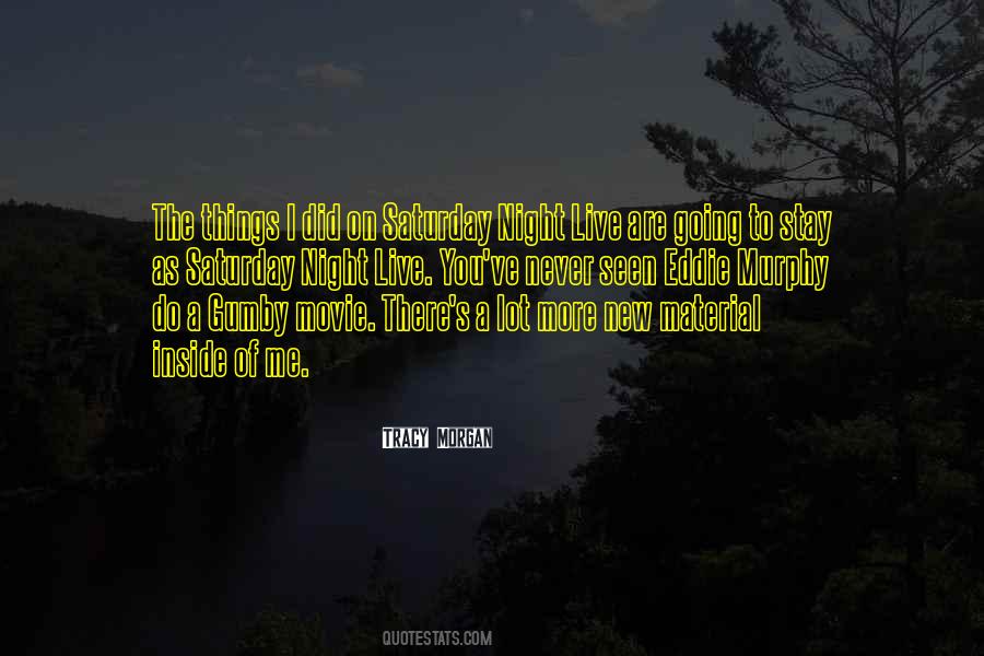 Quotes About Saturday Night Live #834911
