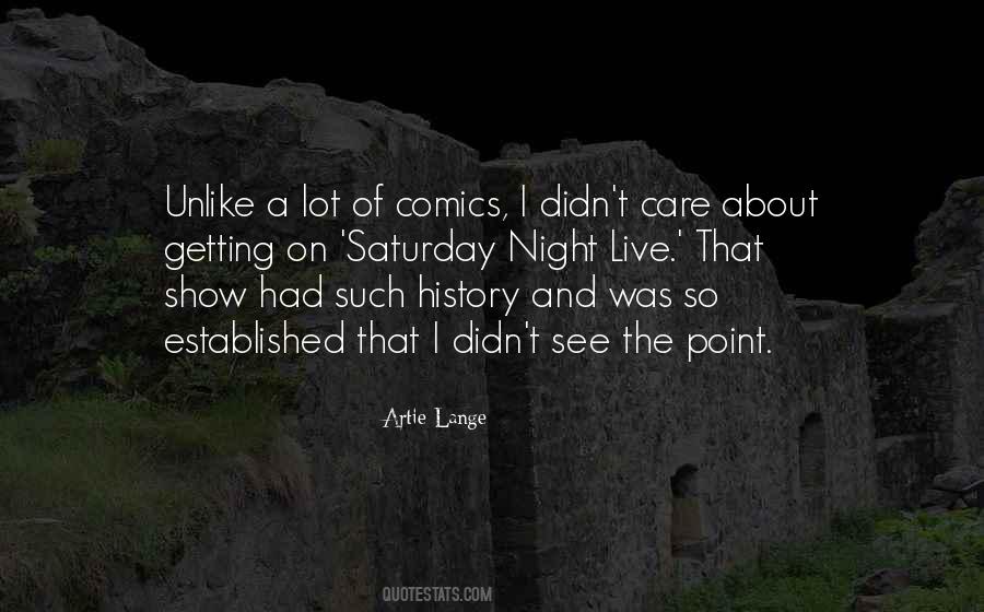 Quotes About Saturday Night Live #855814
