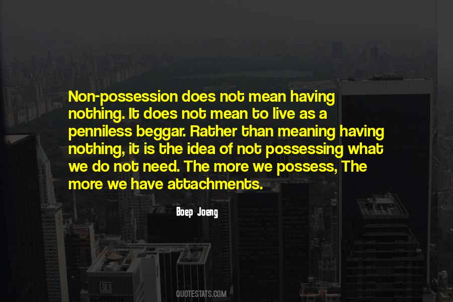 Possess Nothing Quotes #92527