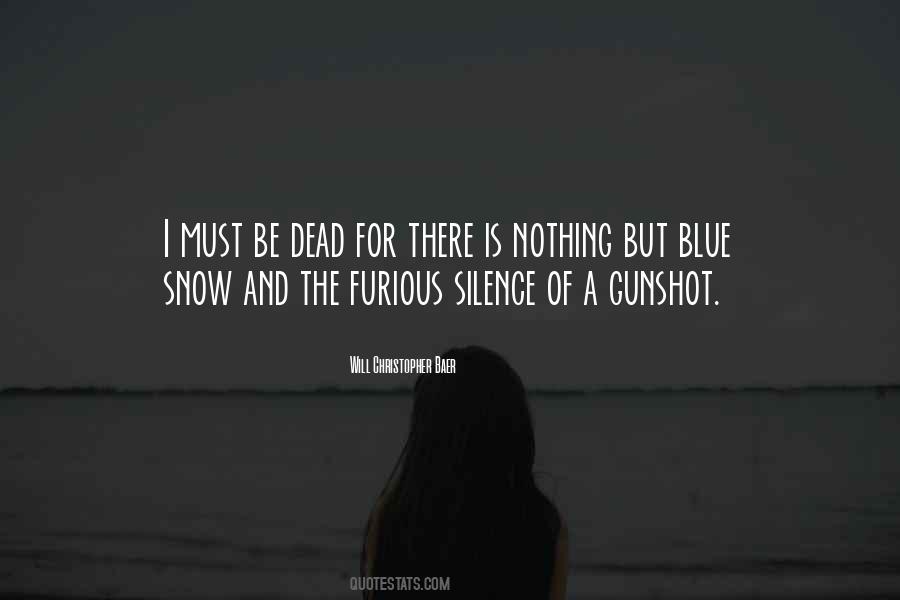 Silence Of Snow Quotes #356874