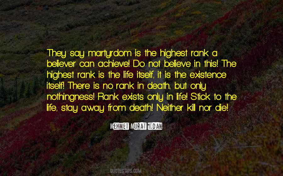 Die Existence Quotes #1110983