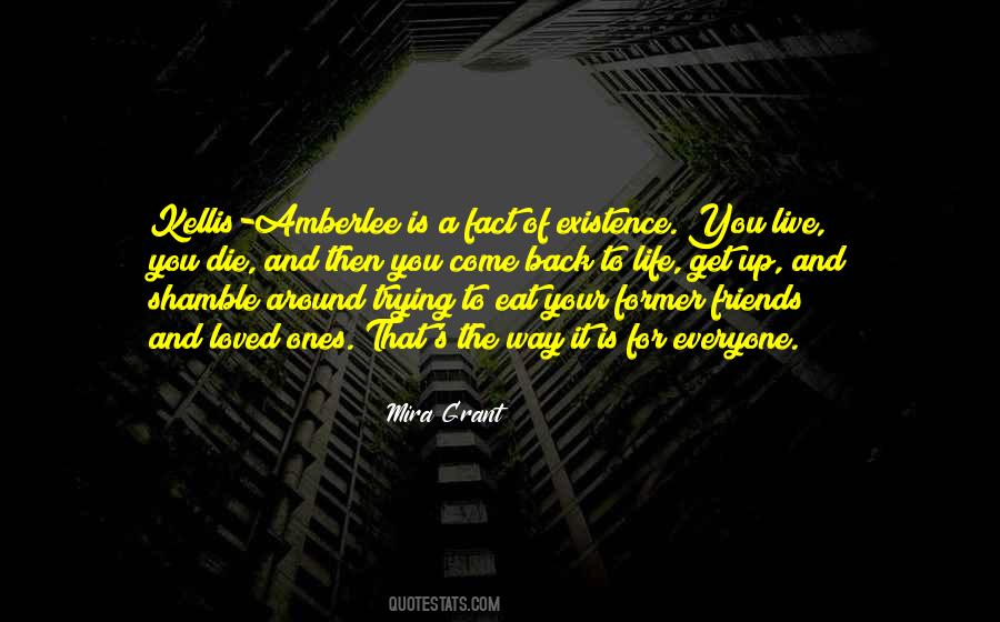 Die Existence Quotes #1836225