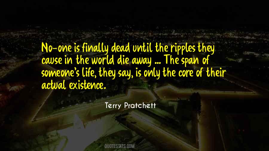 Die Existence Quotes #273011