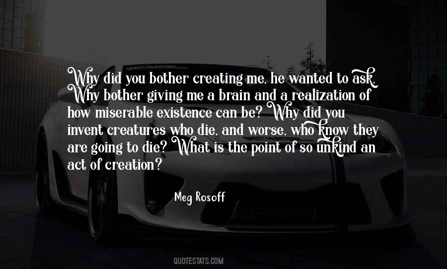 Die Existence Quotes #469870