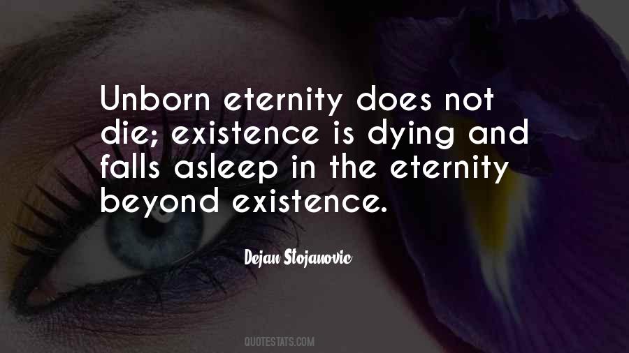 Die Existence Quotes #655126