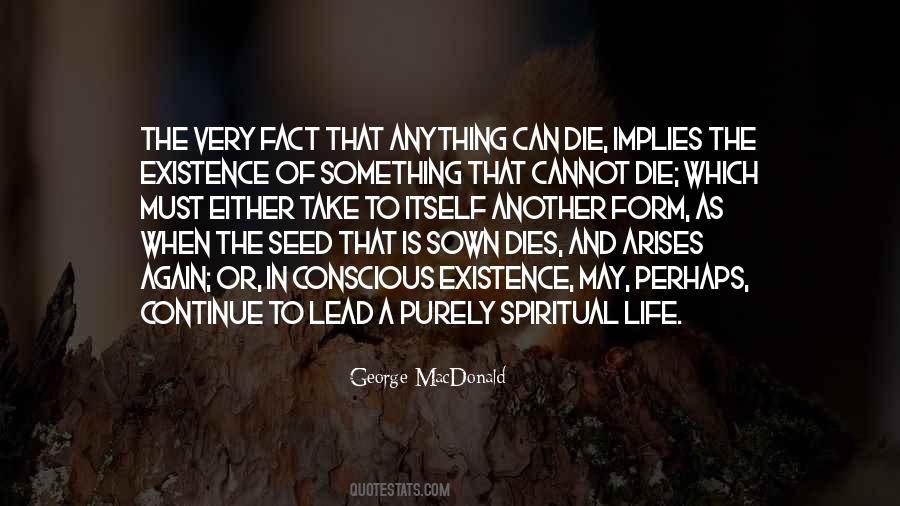 Die Existence Quotes #998772