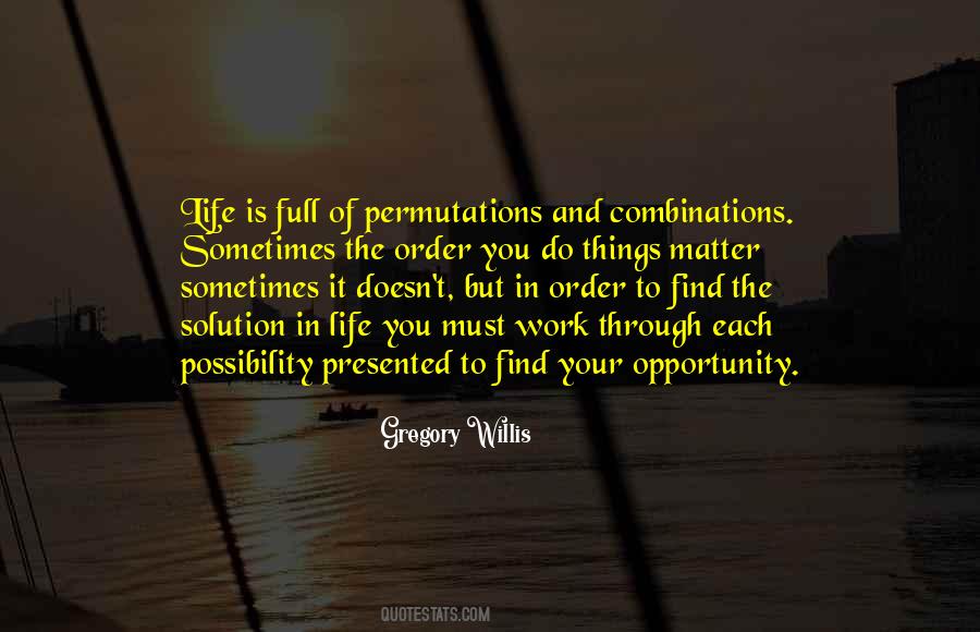 Life Is Full Of Opportunity Quotes #193751