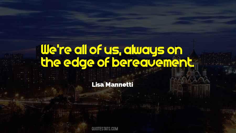 Quotes About Bereavement #1192364