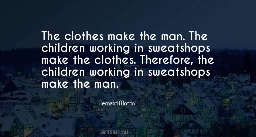 Quotes About Sweatshops #1095416