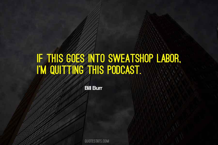 Quotes About Sweatshops #192287