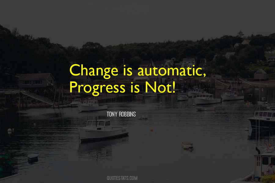 Quotes About Change Progress #682410