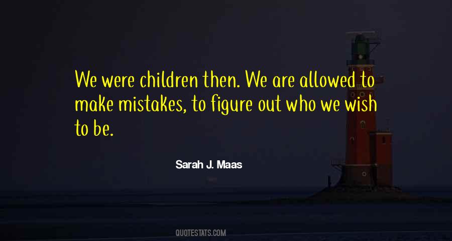 We Make Mistakes Quotes #298635