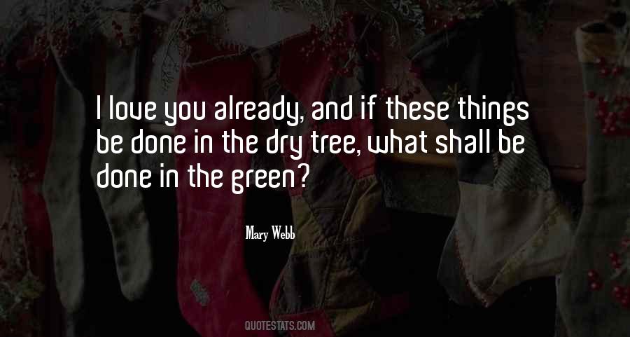 Quotes About Green Tree #1504806