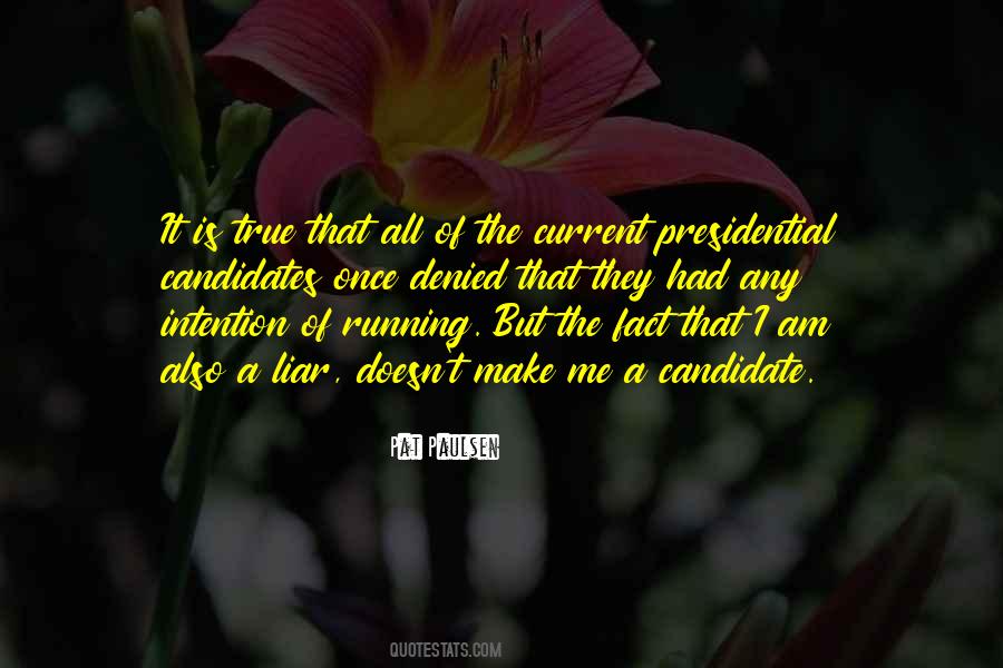 Quotes About Presidential Candidates #1088347