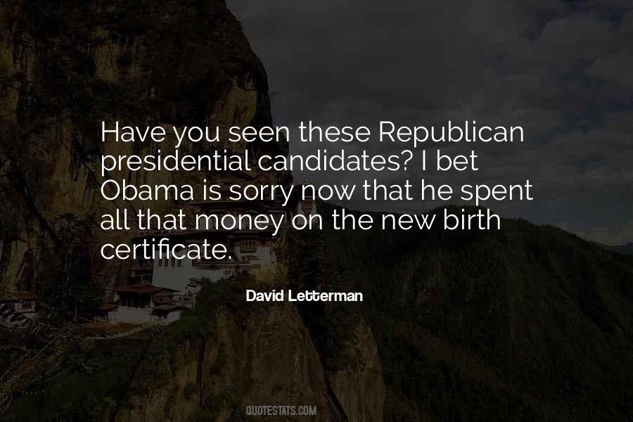 Quotes About Presidential Candidates #1441210