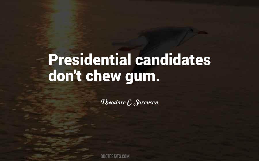 Quotes About Presidential Candidates #713448