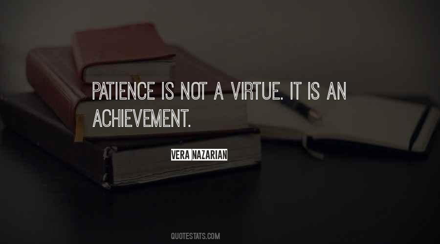 Patience Is Quotes #1321177