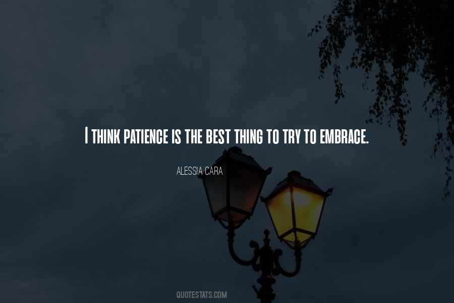 Patience Is Quotes #1399093