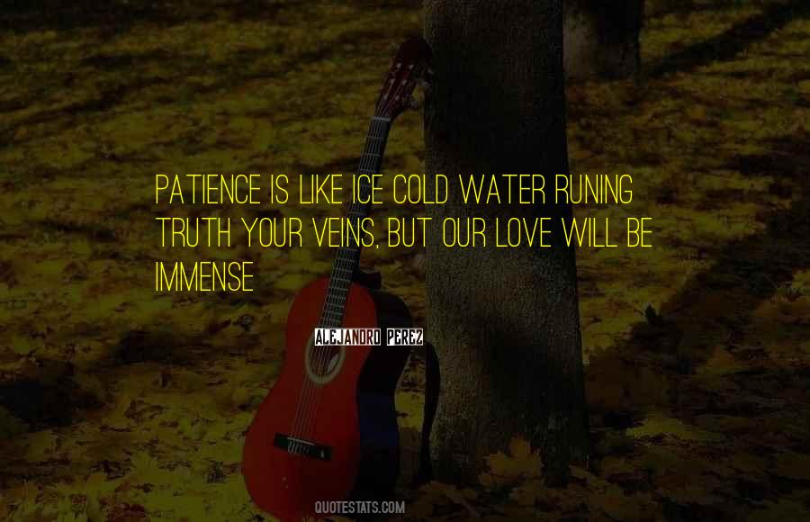 Patience Is Quotes #1758106