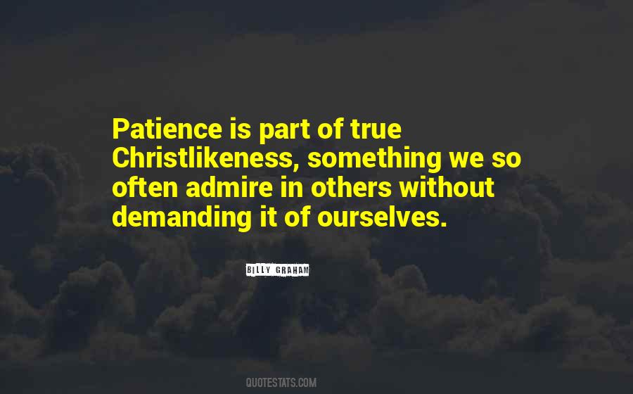 Patience Is Quotes #1769460