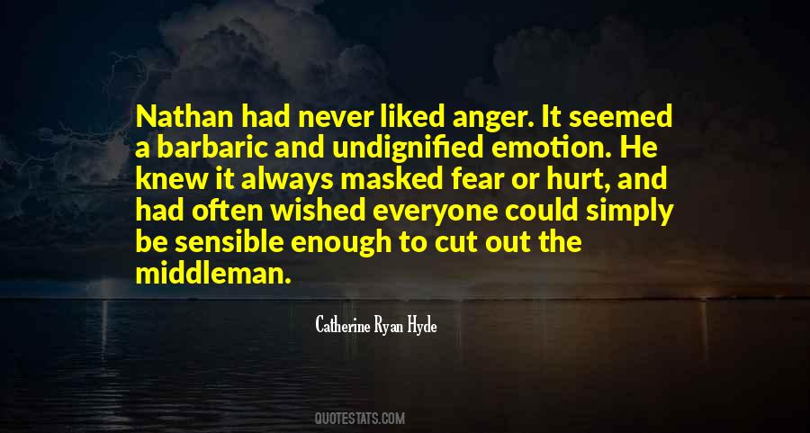 Quotes About Anger And Fear #488181