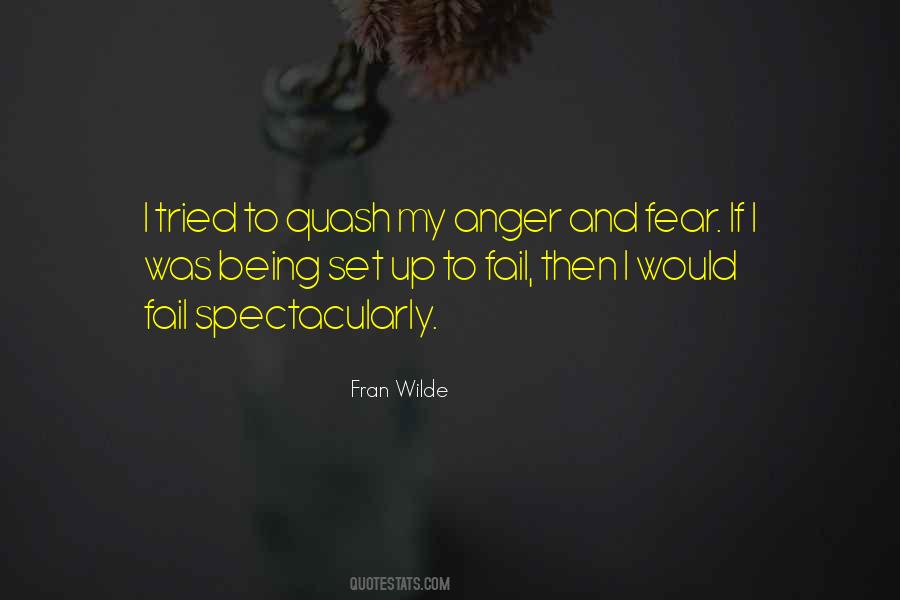 Quotes About Anger And Fear #67877